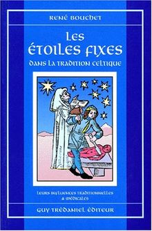 Les étoiles fixes dans la tradition celtique : leurs influences traditionnelles et médicales