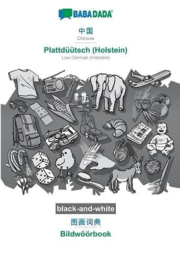 BABADADA black-and-white, Chinese (in chinese script) - Plattdüütsch (Holstein), visual dictionary (in chinese script) - Bildwöörbook: Chinese (in ... - Low German (Holstein), visual dictionary