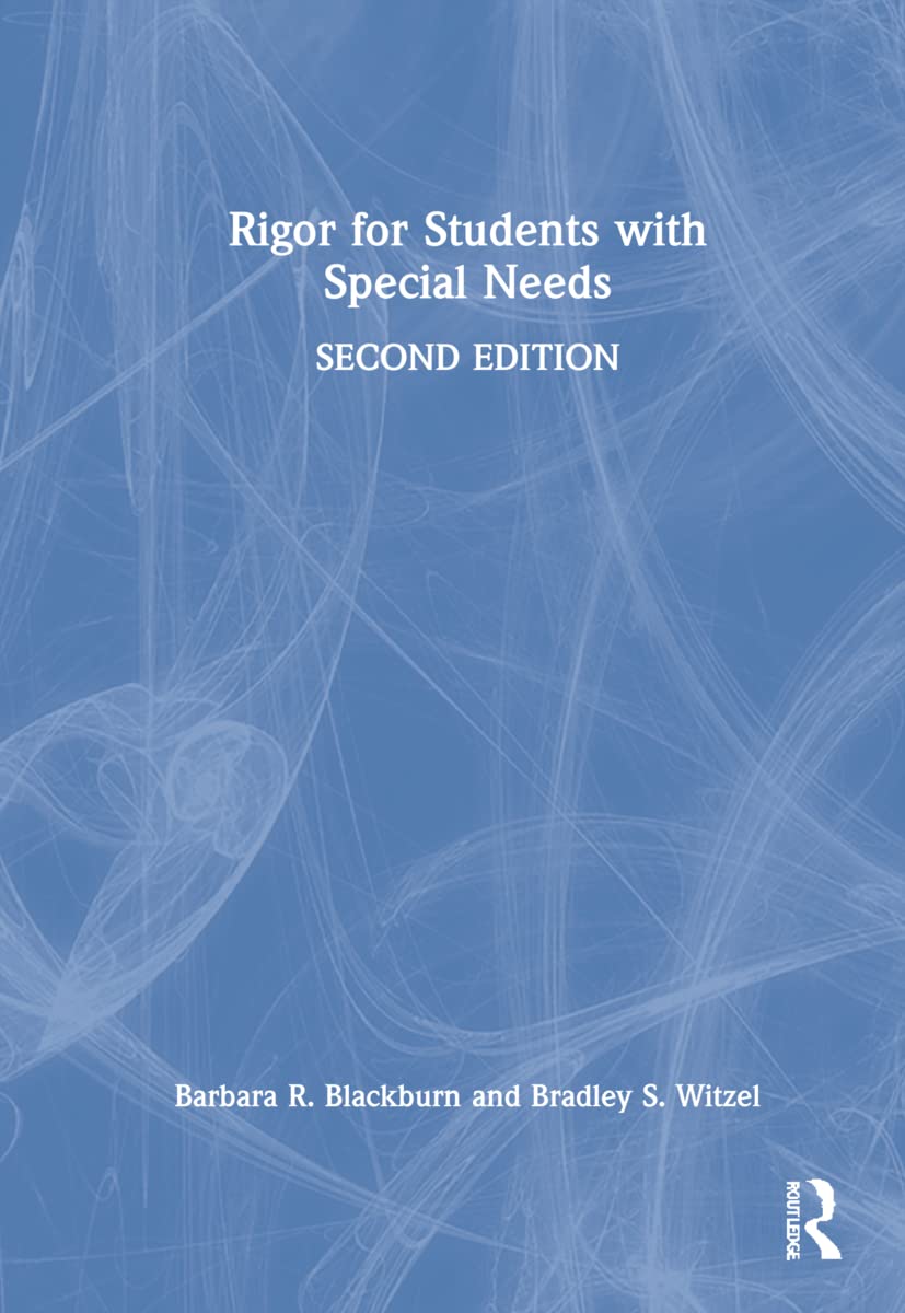 Rigor for Students with Special Needs: Implementing Effective Academic Interventions