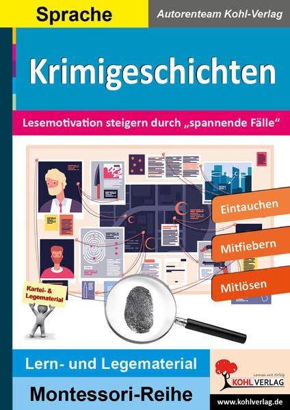 Krimigeschichten: Lesemotivation steigern durch spannende Fälle (Montessori-Reihe: Lern- und Legematerial)