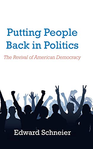 Putting People Back in Politics: The Revival of American Democracy