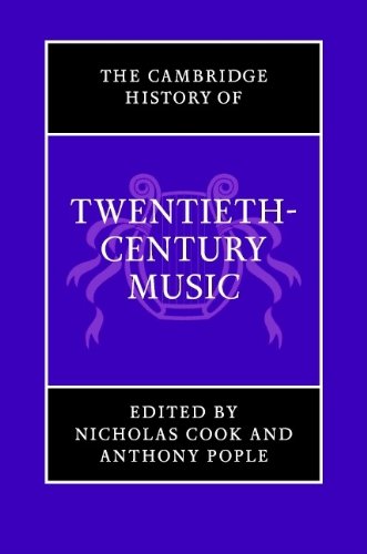 The Cambridge History of Twentieth-Century Music (The Cambridge History of Music)