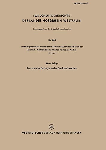 Der Zweite Portugiesische Sechsjahresplan (Forschungsberichte des Landes Nordrhein-Westfalen, 805, Band 805)