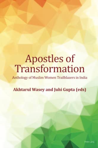 Apostles of Transformation: Anthology of Muslim Women Trailblazers in India