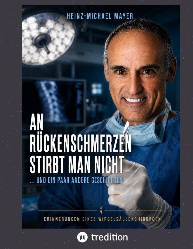 An Rückenschmerzen stirbt man nicht.....und ein paar andere Geschichten