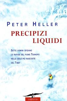 Precipizi liquidi. Sette uomini sfidano le rapide nelle gole più nascoste del Tibet (Exploits)