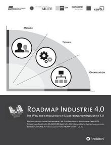 Roadmap Industrie 4.0: Ihr Weg zur erfolgreichen Umsetzung von Industrie 4.0