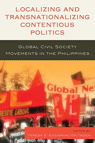 Localizing and Transnationalizing Contentious Politics: Global Civil Society Movements in the Philippines (United Nations Research Institute for Social Development)