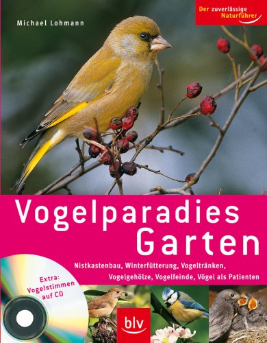 Vogelparadies Garten / Mit CD: Nistkastenbau, Winterfütterung
