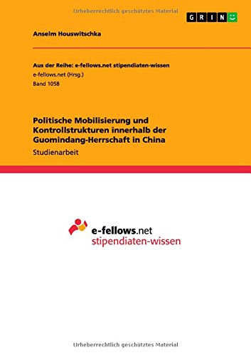 Politische Mobilisierung und Kontrollstrukturen innerhalb der Guomindang-Herrschaft in China