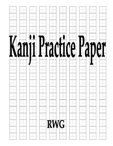 Kanji Practice Paper: 50 Pages 8.5 X 11