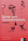 Sicher zum Grundwortschatz / Arbeitsheft Klasse 4, Vereinfachte Ausgangsschrift