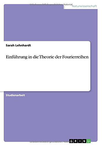 Einführung in die Theorie der Fourierreihen