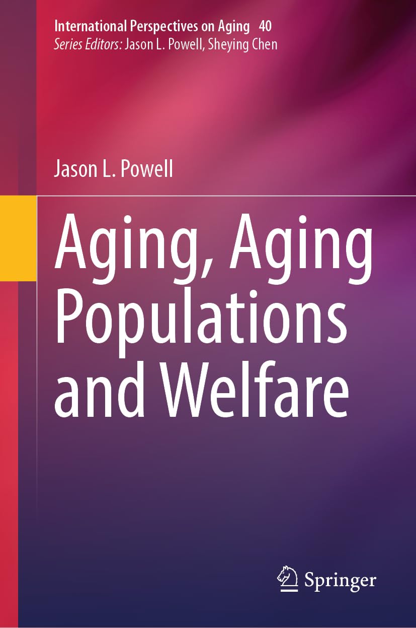 Aging, Aging Populations and Welfare (International Perspectives on Aging, 40, Band 40)