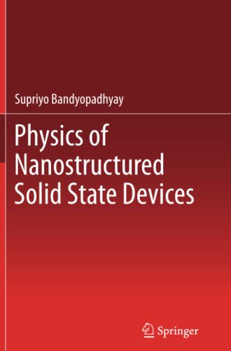 Physics of Nanostructured Solid State Devices