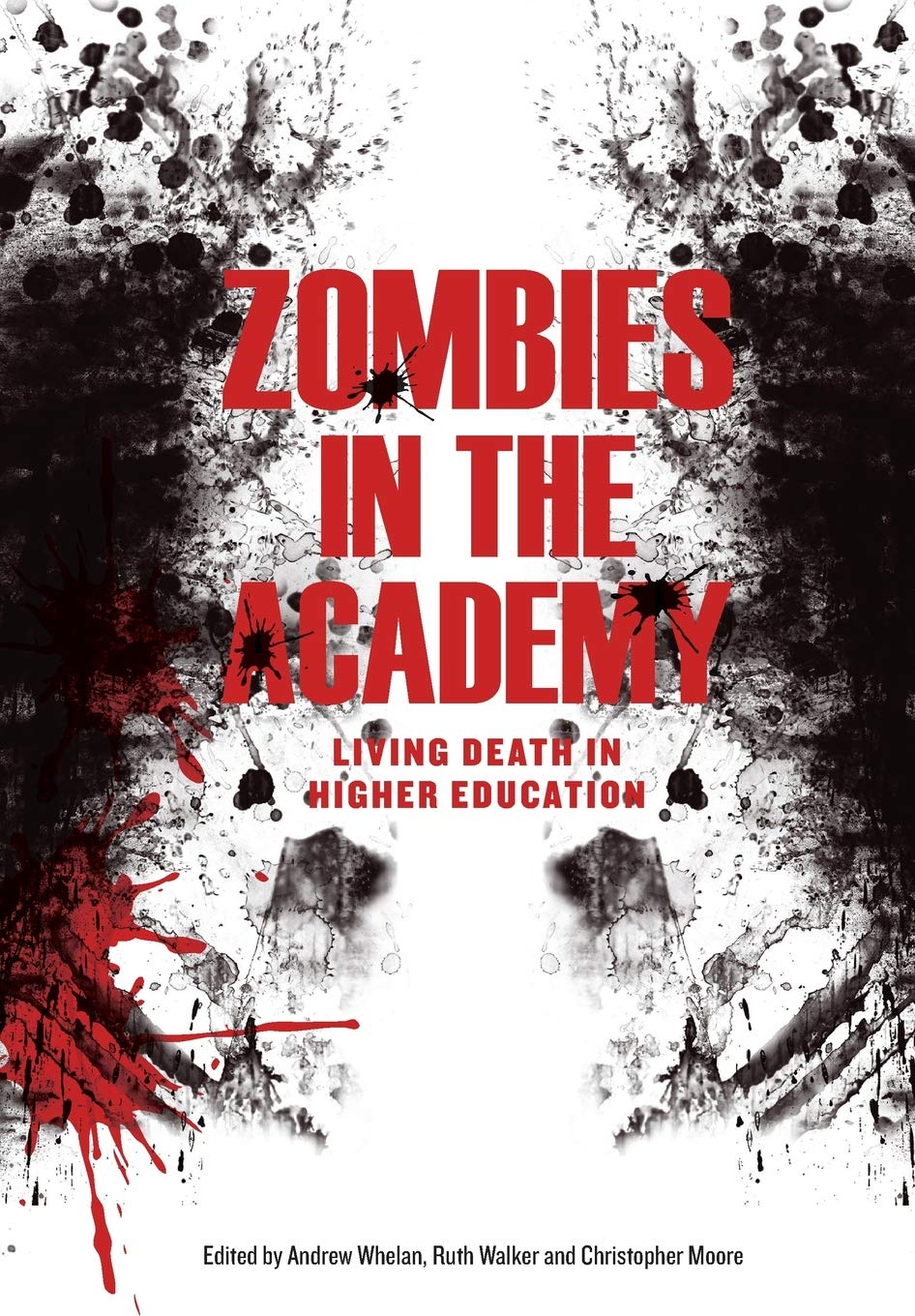 Zombies in the Academy: Living Death in Higher Education