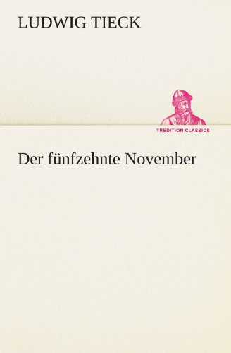 Der fünfzehnte November (TREDITION CLASSICS)
