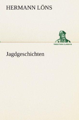 Jagdgeschichten (TREDITION CLASSICS)