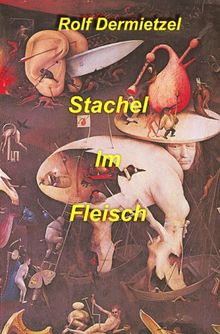 Stachel im Fleisch