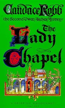 The Lady Chapel: An Owen Archer Mystery: A Medieval Murder Mystery (Owen Archer Mysteries)