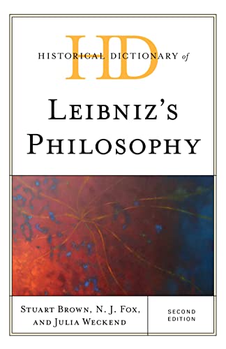 Historical Dictionary of Leibniz's Philosophy (Historical Dictionaries of Religions, Philosophies and Movements)