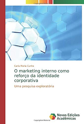 O marketing interno como reforço da identidade corporativa: Uma pesquisa exploratória