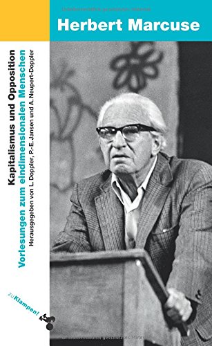 Kapitalismus und Opposition: Vorlesungen zum eindimensionalen Menschen. Paris, Vincennes 1974