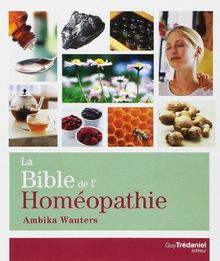 La bible de l'homéopathie