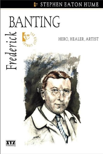 The Quest Library Frederick Banting, Hero, Healer, Artist (Quest Library (Xyz Publishing))