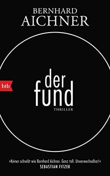 Der Fund: Thriller von Aichner, Bernhard | Buch | Zustand gut