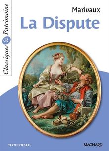 La dispute : texte intégral