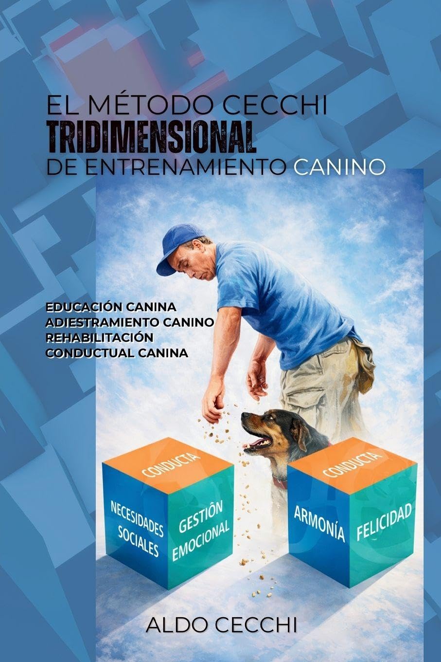 El Método Cecchi Tridimensional de Entrenamiento Canino