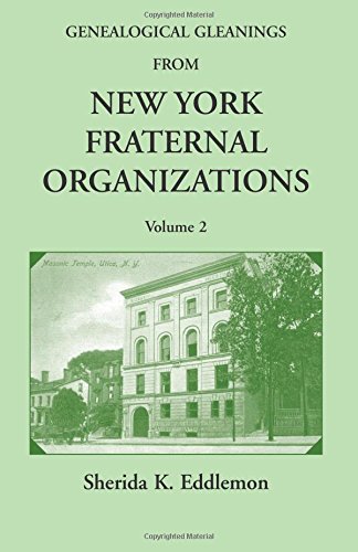 Genealogical Gleanings from New York Fraternal Organizations, Volume 2