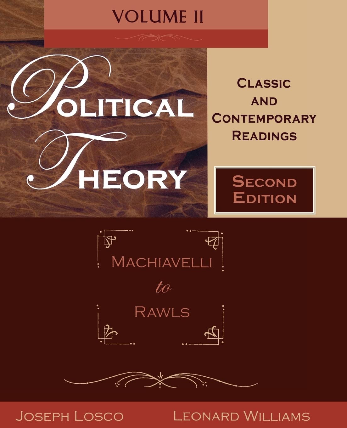 Political Theory, Volume 2: Classic and Contemporary Readings: Machiavelli to Rawls