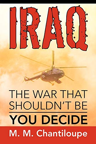 Iraq: The War That Shouldn't Be: You Decide