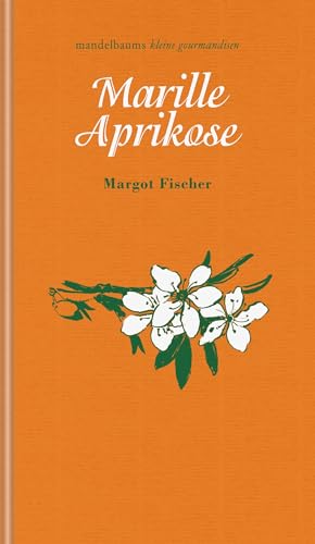 Marille / Aprikose: kleine gourmandise Nr. 55