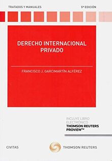 Derecho Internacional Privado (Papel + e-book) (Tratados y Manuales de Derecho)