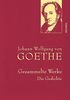 Johann Wolfgang von Goethe - Gesammelte Werke. Die Gedichte