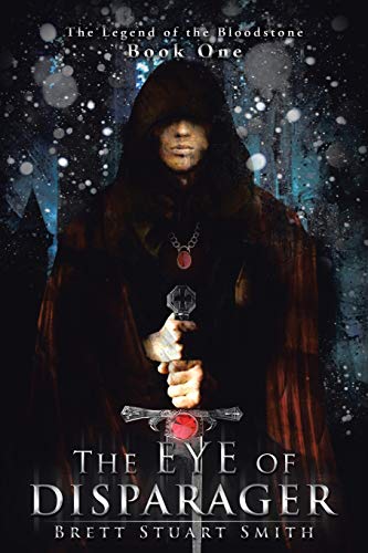 The Eye of Disparager: Book One of The Legend of the Bloodstone