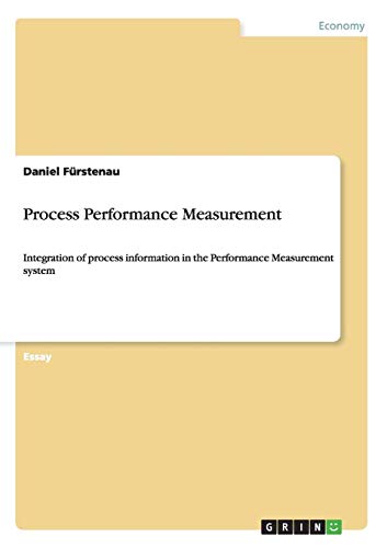 Process Performance Measurement: Integration of process information in the Performance Measurement system
