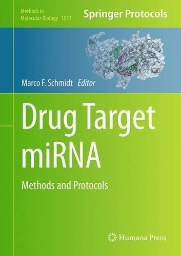 Drug Target miRNA: Methods and Protocols (Methods in Molecular Biology)