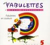 Fabulettes Vol.5:Fabulettes...