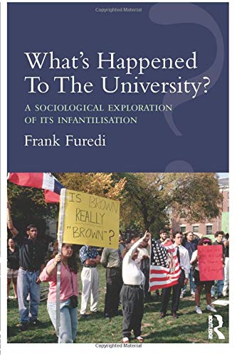 Frank Furedi What's Happened To The University?