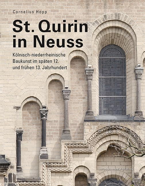 St. Quirin in Neuss: Kölnisch-niederrheinische Baukunst im späten 12. und frühen 13. Jahrhundert (Studien zur internationalen Architektur- und Kunstgeschichte)