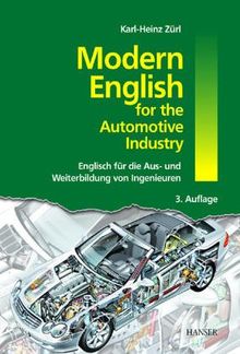 Modern English for Automotive Industry: Englisch für die Aus- und Weiterbildung von Ingenieuren