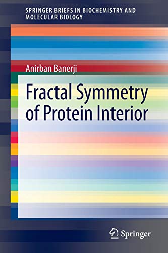 Fractal Symmetry of Protein Interior (SpringerBriefs in Biochemistry and Molecular Biology)