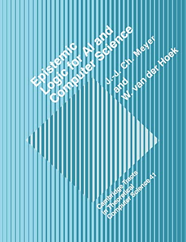Epistemic Logic for Artifcl Intell (Cambridge Tracts in Theoretical Computer Science, Band 41)