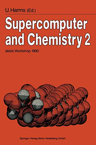 Supercomputer and Chemistry 2: debis Workshop 1990 Ottobrunn, November 19–20, 1990