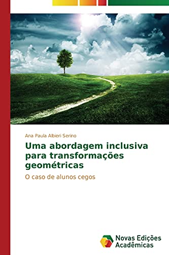 Uma abordagem inclusiva para transformações geométricas: O caso de alunos cegos
