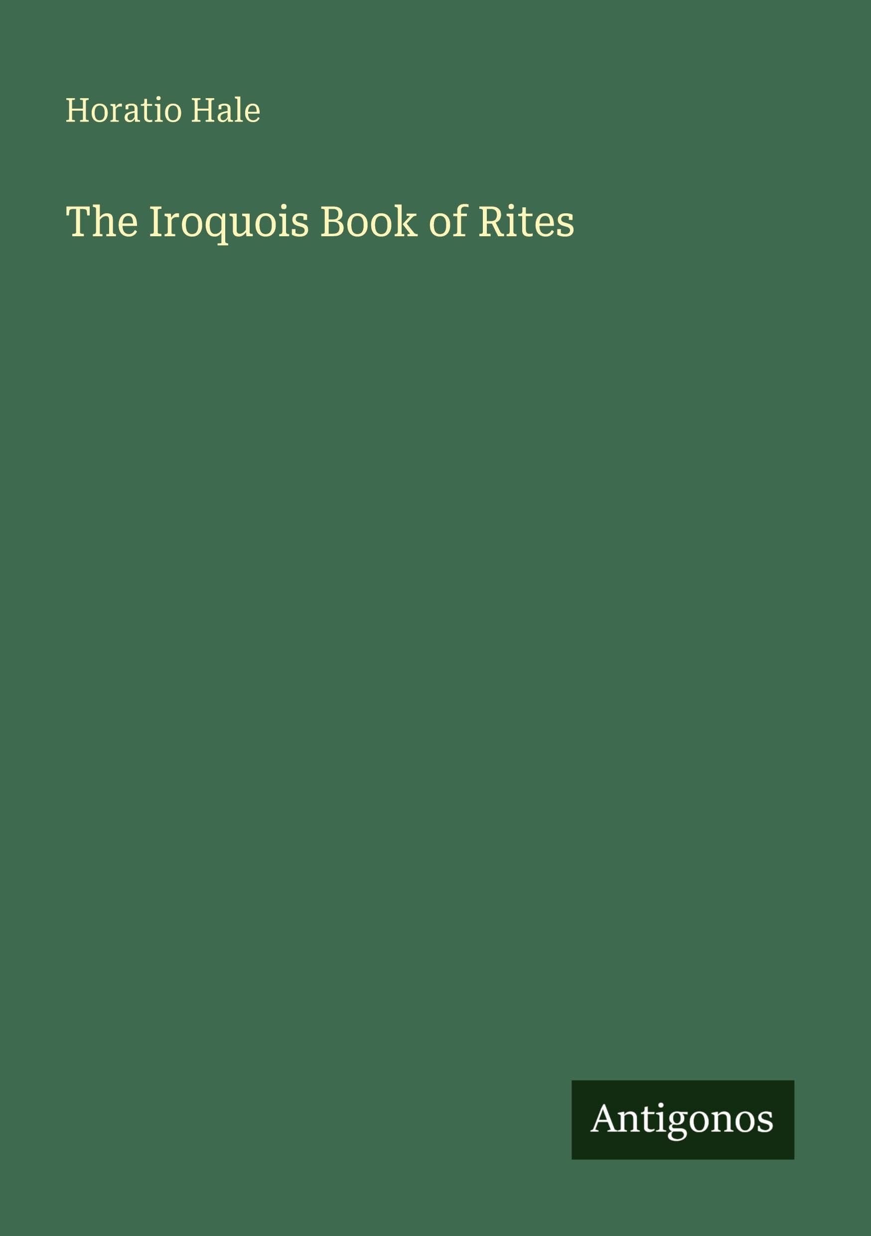 The Iroquois Book of Rites